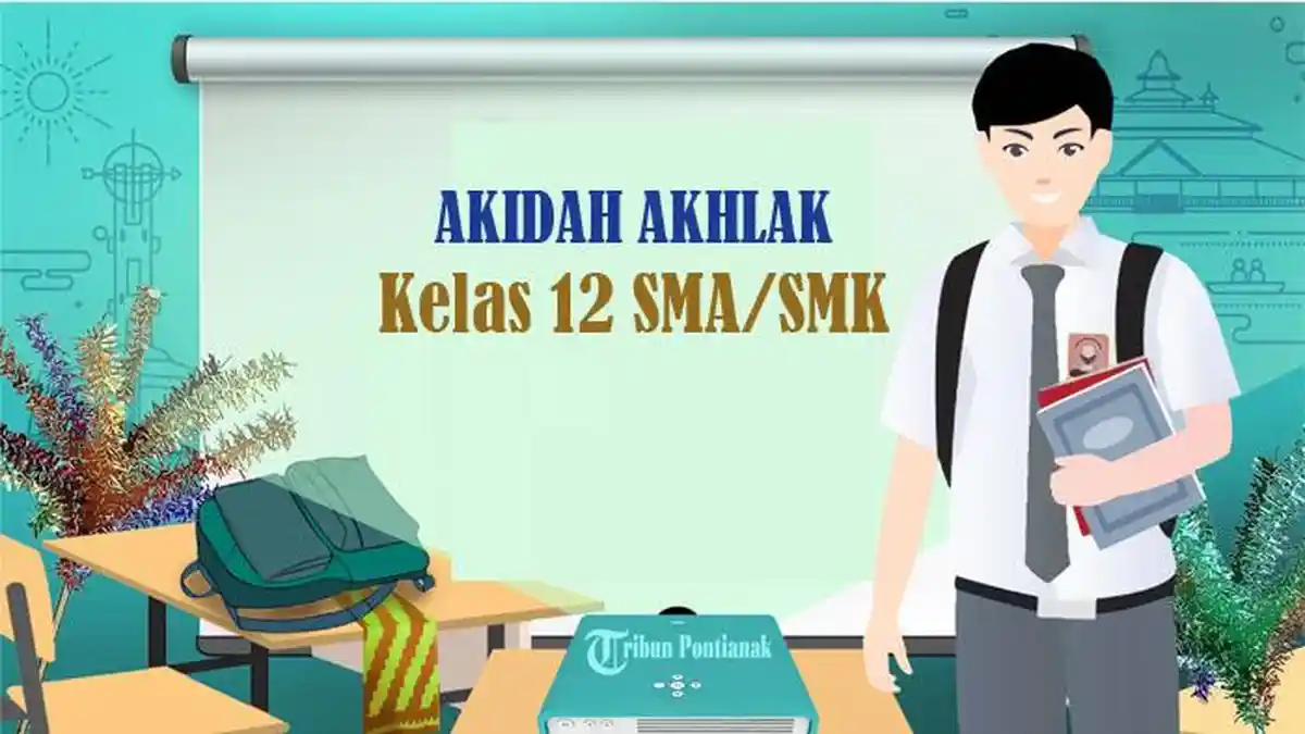 50 Soal dan Jawaban PTS Akidah Akhlak Kelas 12 SMA Semester Ganjil 50 Soal dan Jawaban PTS Akidah Akhlak Kelas 12 SMA Semester Ganjil
