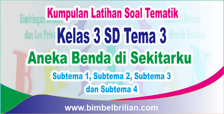 Ternyata Ini 5 Trik Jitu Taklukkan Latihan Soal Tematik Kelas 3 Tema 3 Subtema 2 di Tahun 2026 Ternyata Ini 5 Trik Jitu Taklukkan Latihan Soal Tematik Kelas 3 Tema 3 Subtema 2 di Tahun 2026