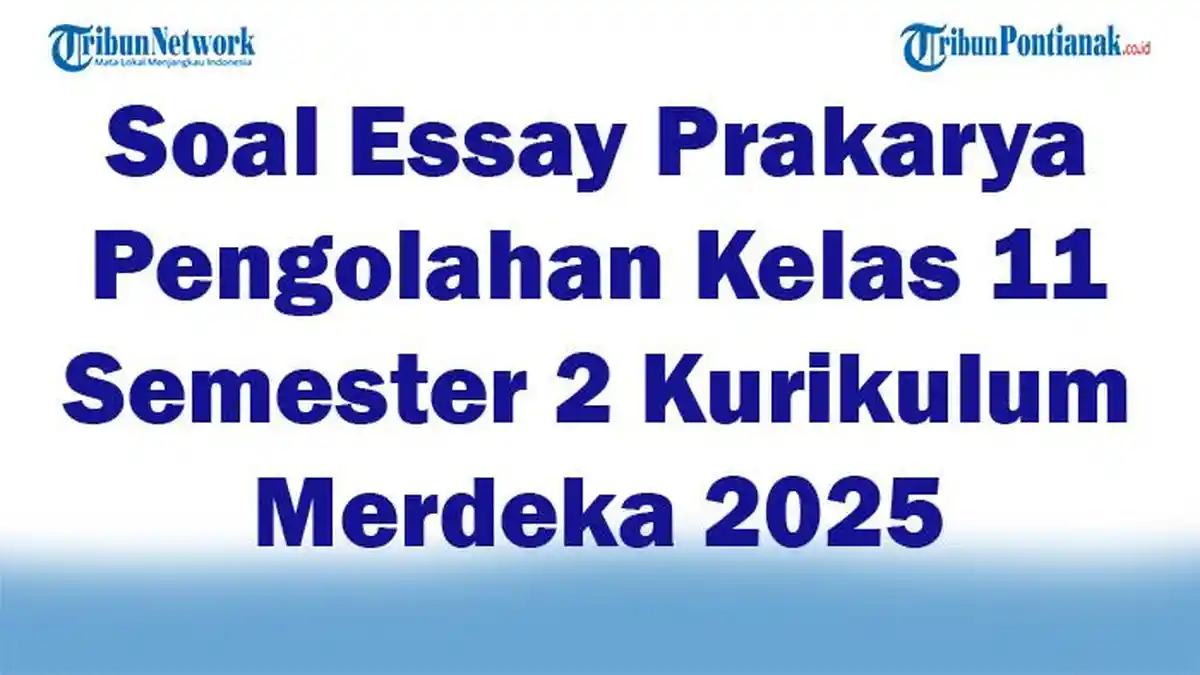 Terbukti Akhirnya contoh soal essay prakarya kewirausahaan pengolahan kelas xi semester 2 Terbukti Akhirnya contoh soal essay prakarya kewirausahaan pengolahan kelas xi semester 2